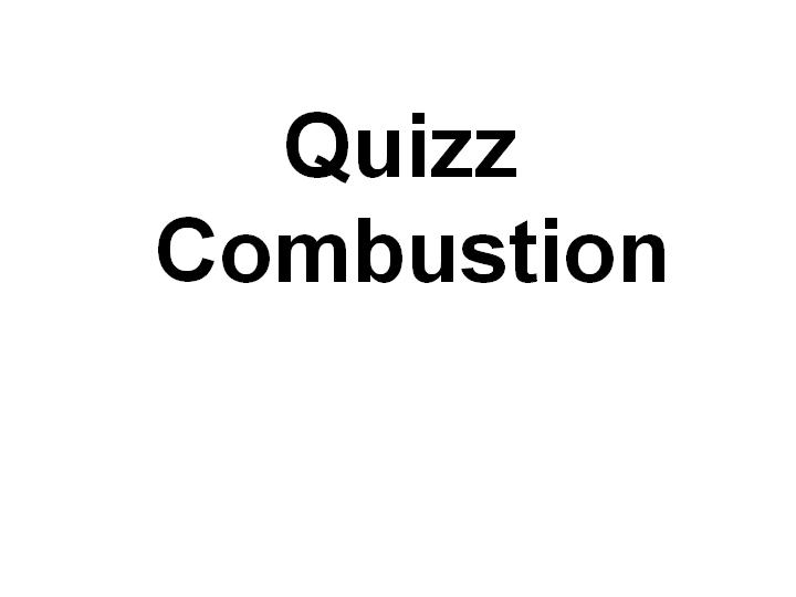 Quizz Combustion